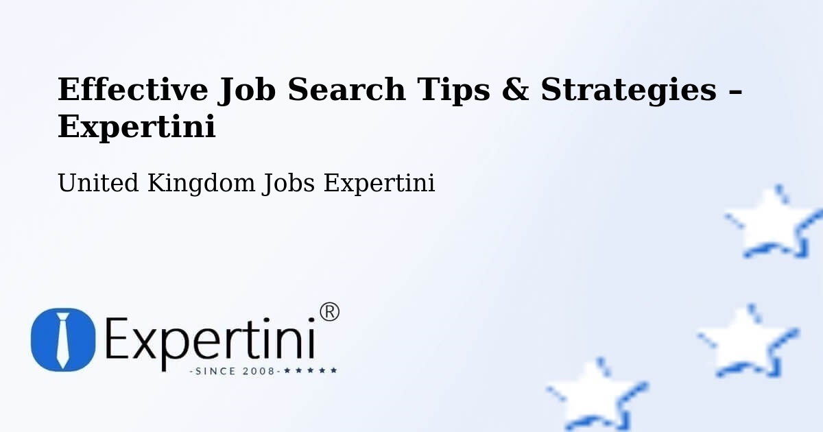 Job Search Tips & Strategies for Job Seekers – Stannington - Stannington, United Kingdom Jobs Expertini