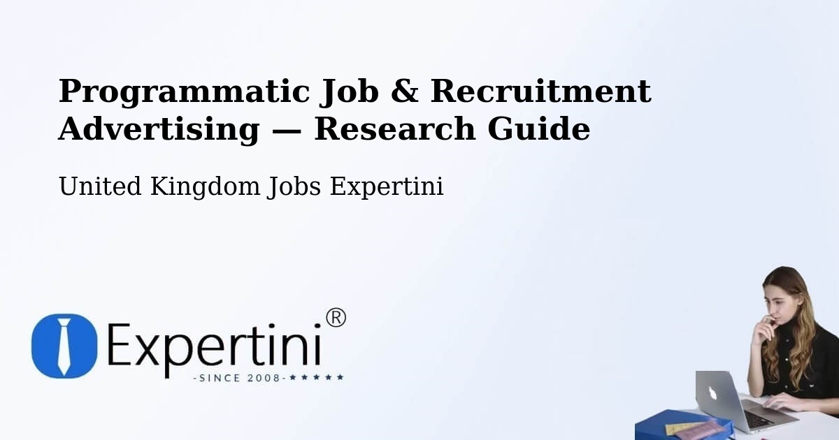 Programmatic Job & Recruitment Advertising — Research Guide – Stannington